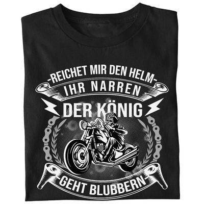 Der König geht blubbern - Motorrad T-Shirt