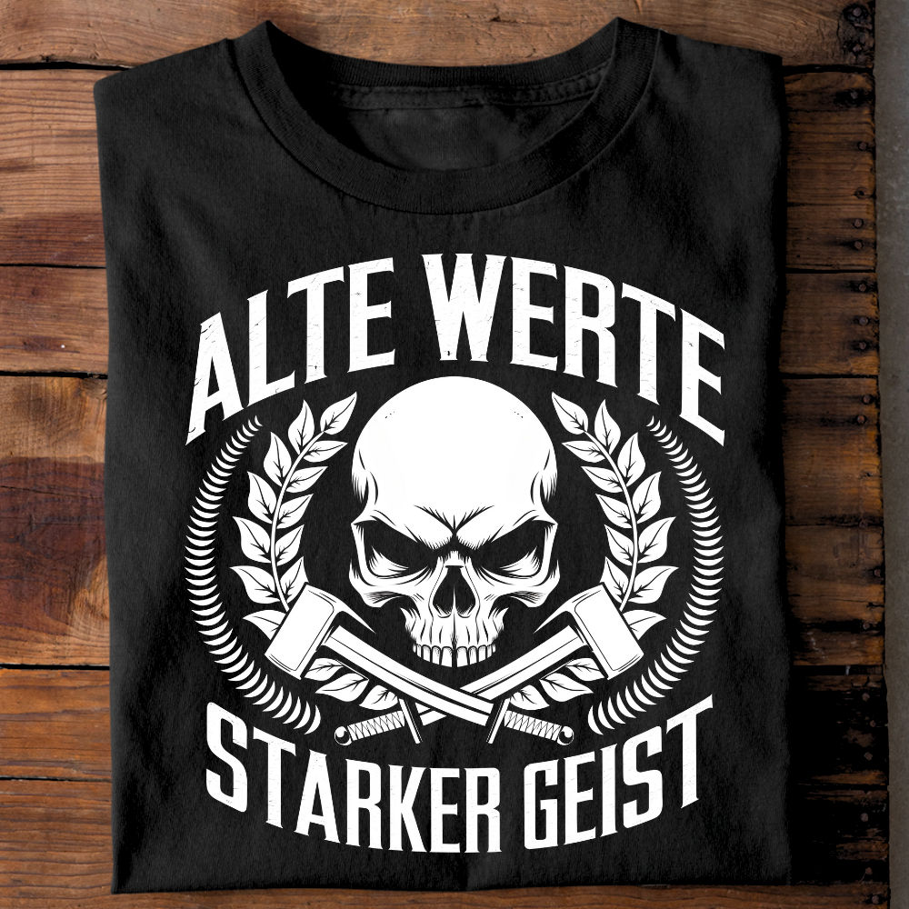 Alte Werte / Starker Geist - T-Shirt