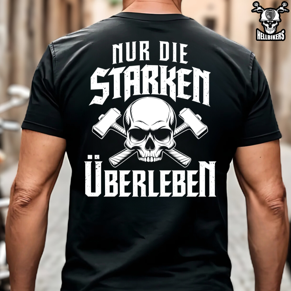 Nur die starken überleben - T-Shirt (Rückendruck)