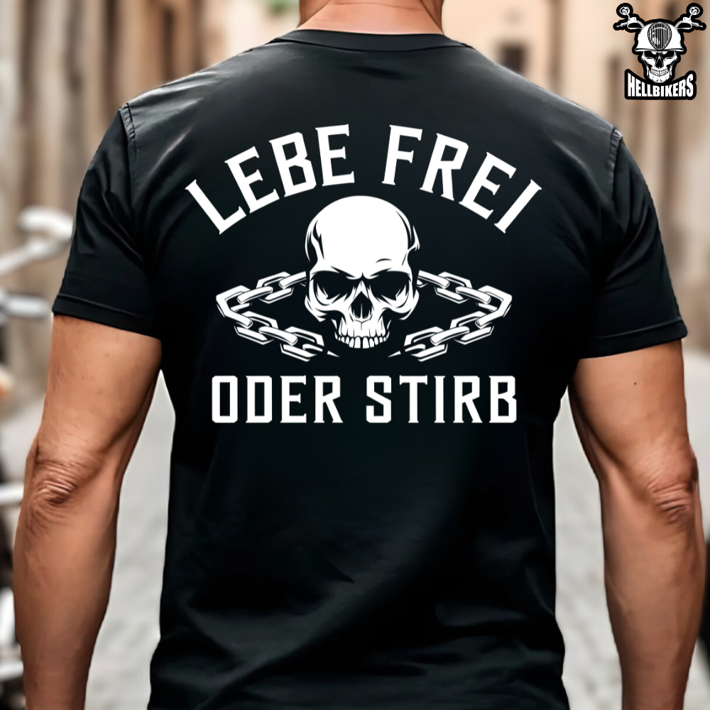 Lebe frei oder stirb - T-Shirt (Rückendruck)