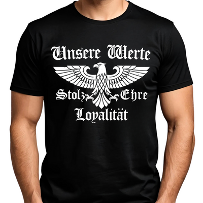 Unsere Werte: Stolz, Ehre & Loyalität - T-Shirt