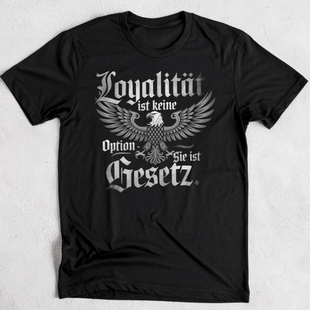 Loyalität ist keine Option - T-Shirt