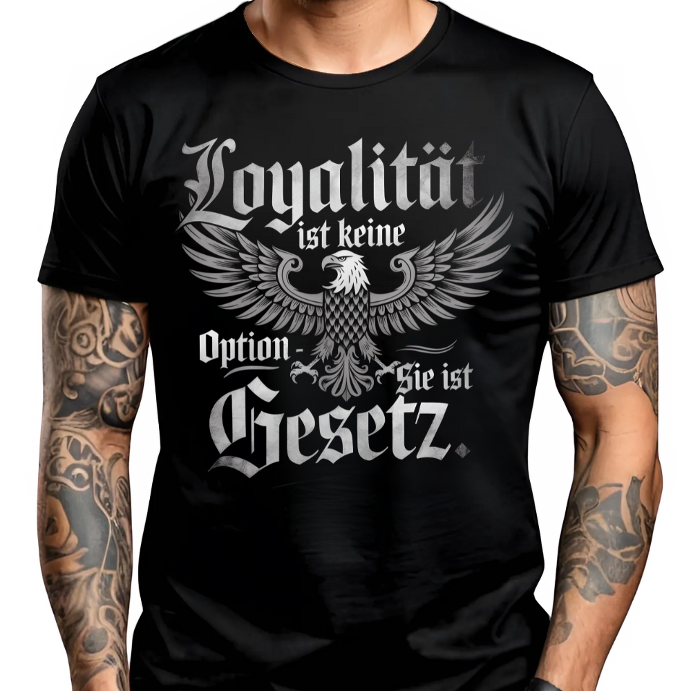 Loyalität ist keine Option - T-Shirt