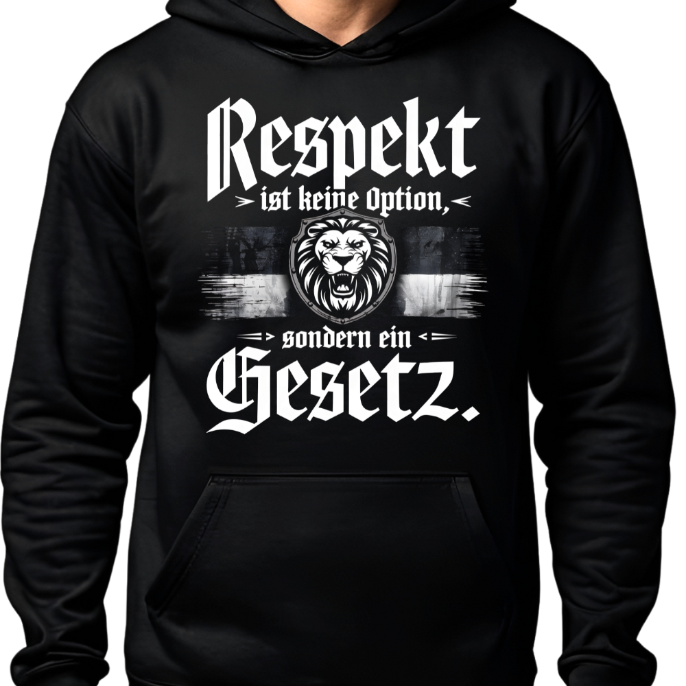 Respekt ist keine Option, sondern ein Gesetz. - Hoodie