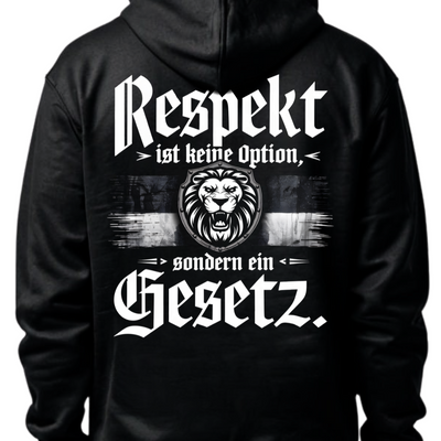 Respekt ist keine Option, sondern ein Gesetz. - Hoodie Rückendruck