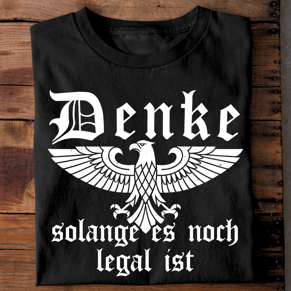 Denke, solange es noch legal ist - Premium T-Shirt