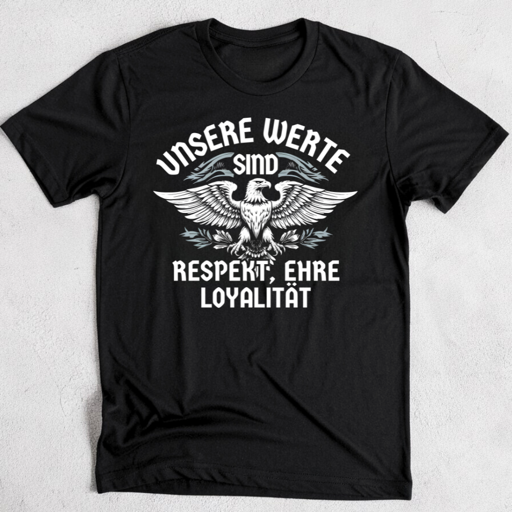 Unsere Werte sind: Respekt, Ehre & Loyalität - Premium T-Shirt
