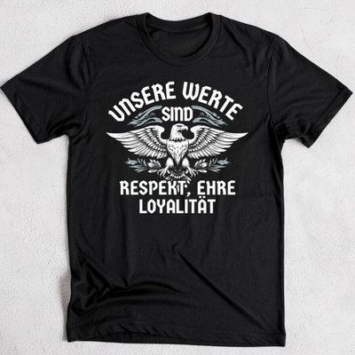 Unsere Werte sind: Respekt, Ehre & Loyalität - Premium T-Shirt