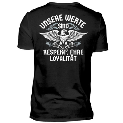 Unsere Werte sind: Respekt, Ehre & Loyalität - Premium T-Shirt Rückendruck