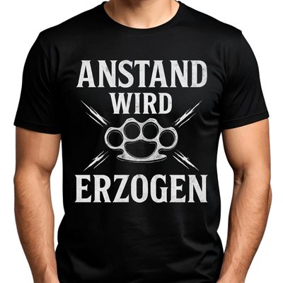 Anstand wird erzogen - T-Shirt