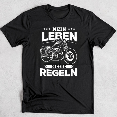 Mein Leben. Meine Regeln! - T-Shirt