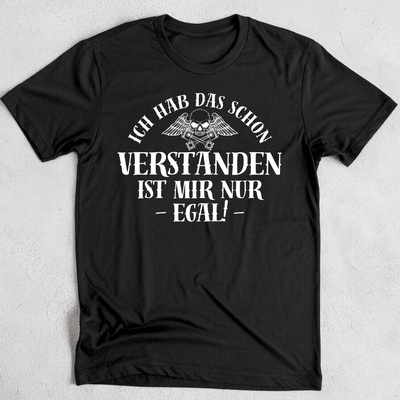 Ich hab das schon verstanden - T-Shirt