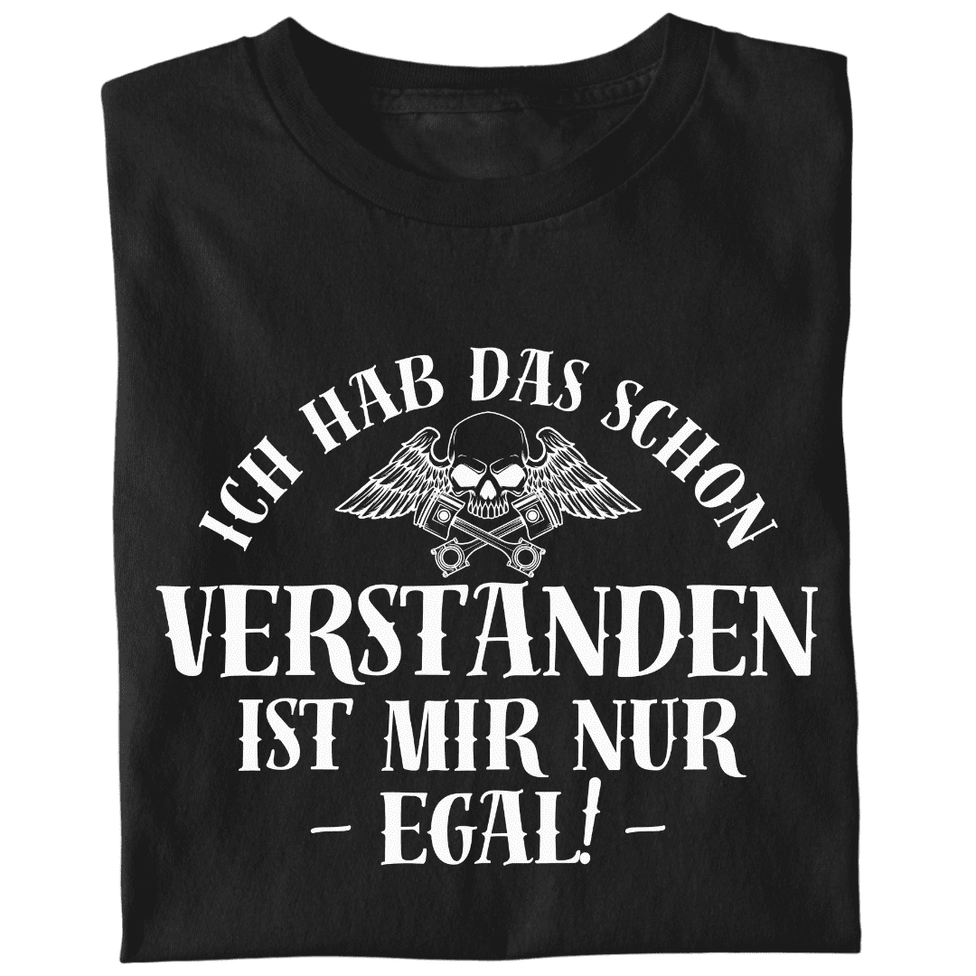 Ich hab das schon verstanden - T-Shirt