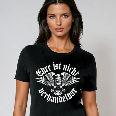 Ehre ist nicht verhandelbar - Damen T-Shirt