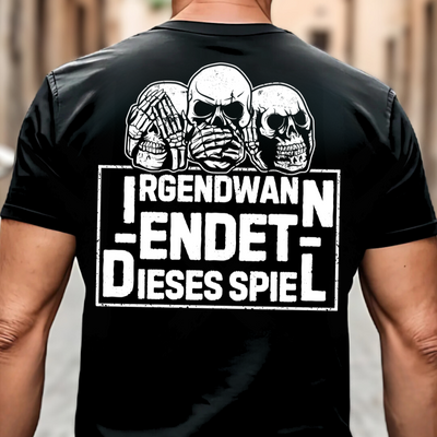 Irgendwann endet dieses Spiel - T-Shirt Rückendruck