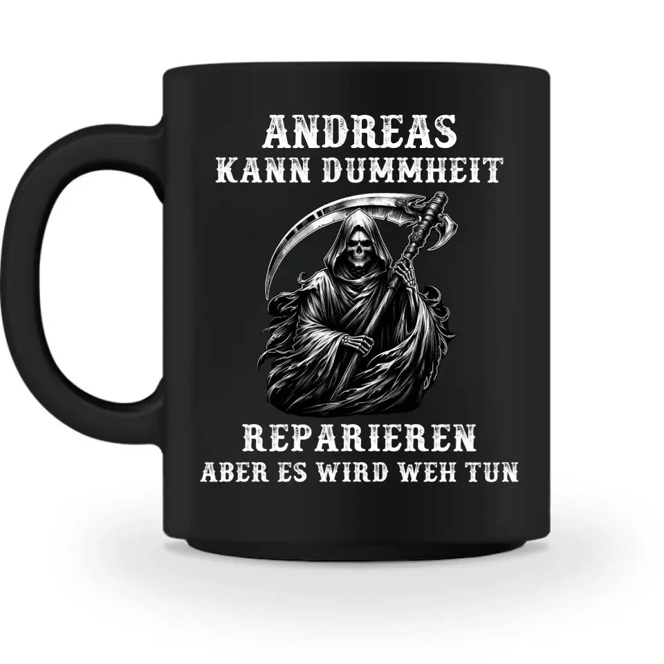 Dummheit reparieren - Tasse (Personalisiert)