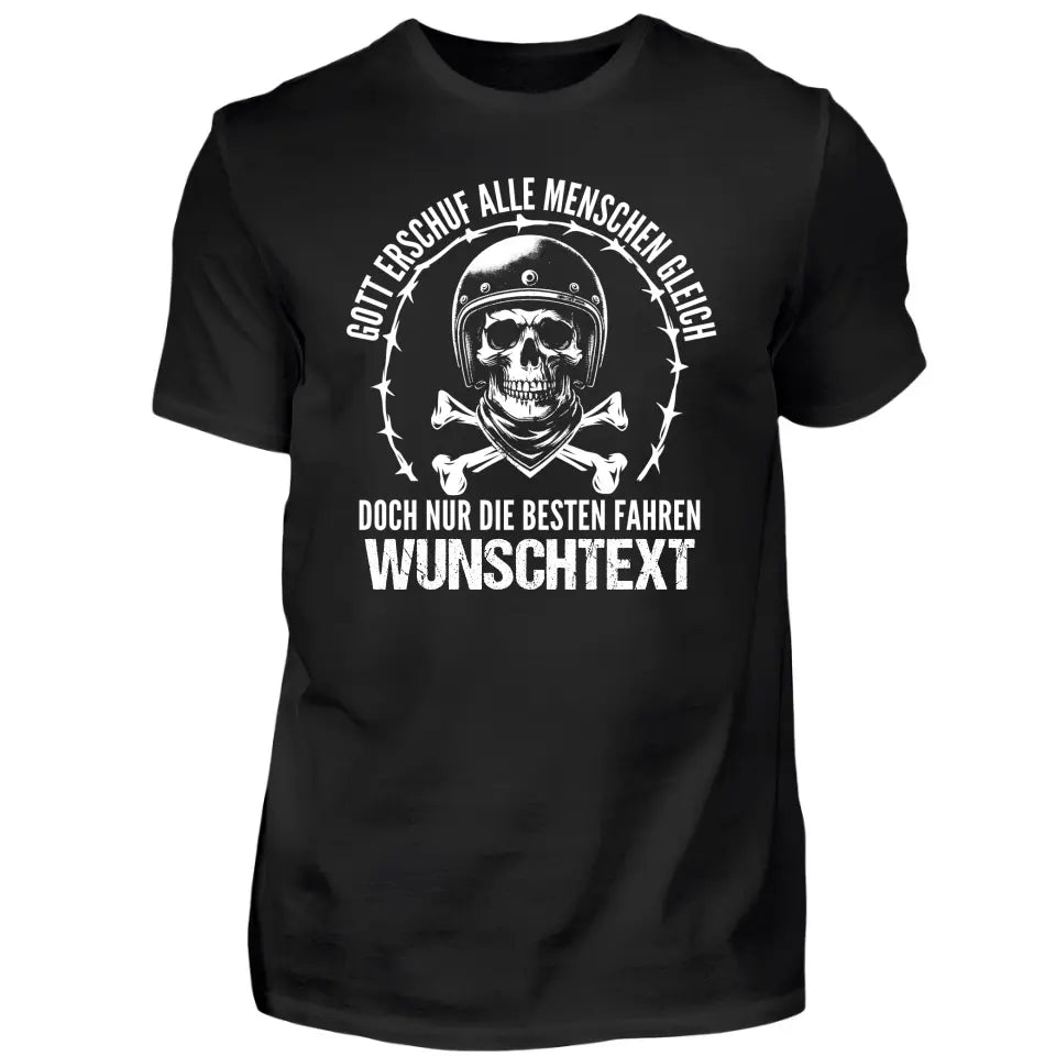 Gott erschuf alle gleich - T-Shirt (Personalisiert)