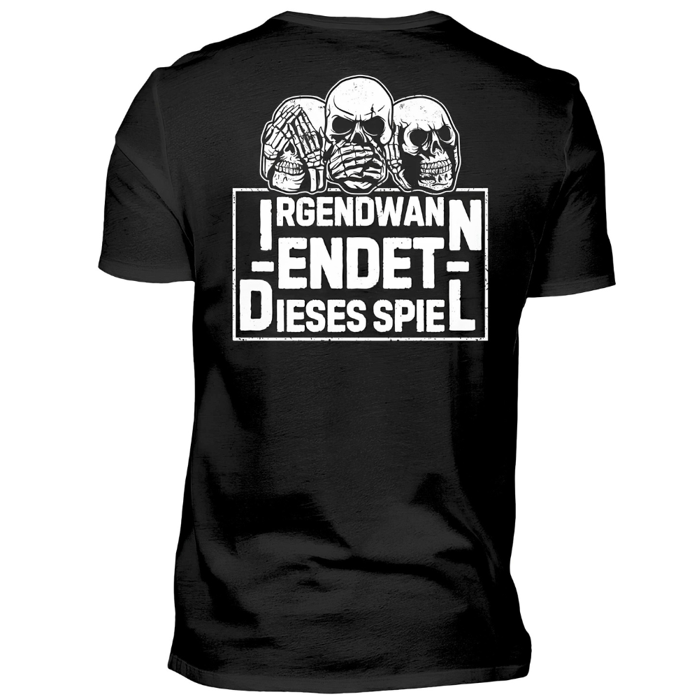 Irgendwann endet dieses Spiel - T-Shirt Rückendruck