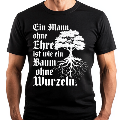 Ein Mann ohne Ehre ist wie ein Baum ohne Wurzeln - Premium T-Shirt