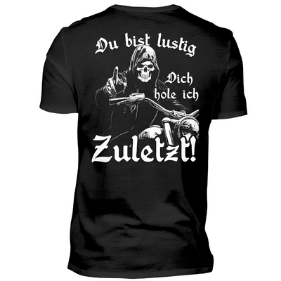 Dich hole ich zuletzt! - T-Shirt Rückendruck