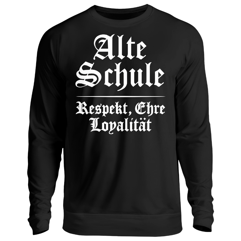 Alte Schule: Respekt, Ehre & Loyalität - Sweatshirt