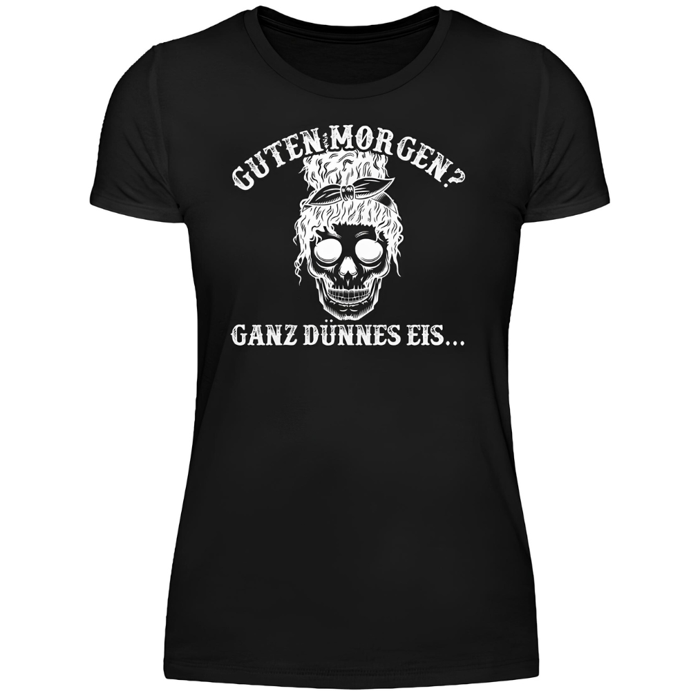 Guten Morgen? - Damen T-Shirt