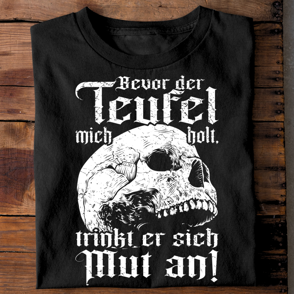 Bevor der Teufel mich holt - T-Shirt