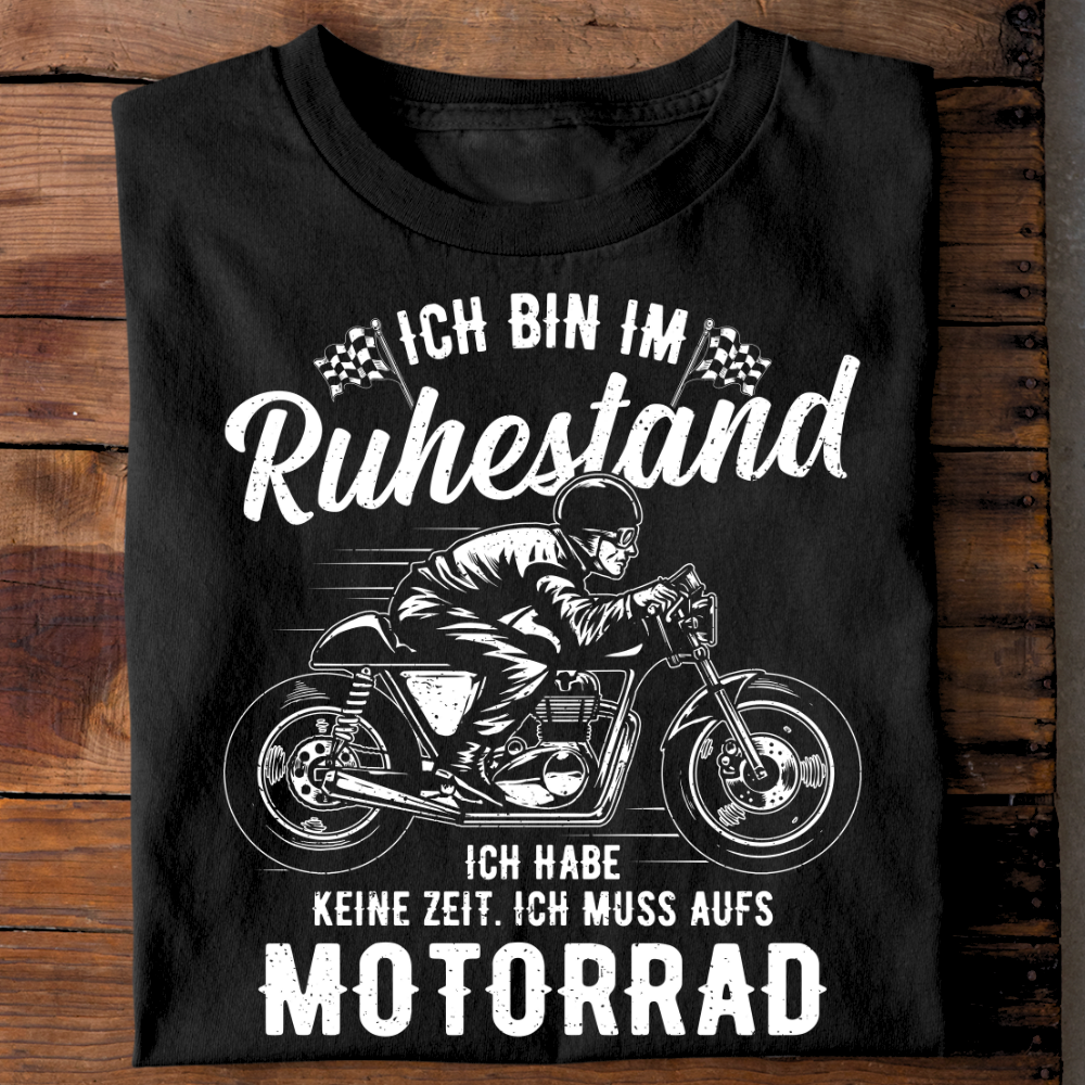 Ich bin im Ruhestand - T-Shirt