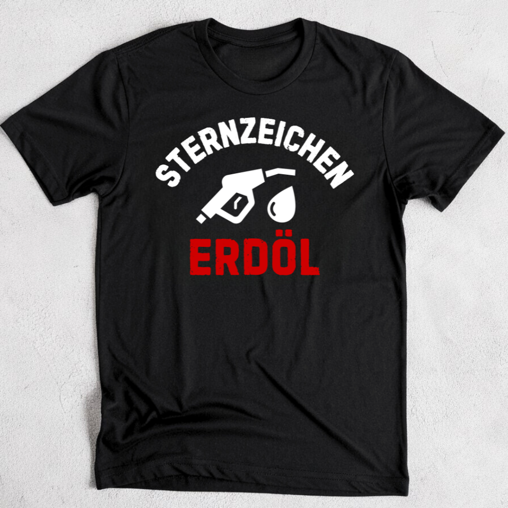 Sternzeichen Erdöl - T-Shirt