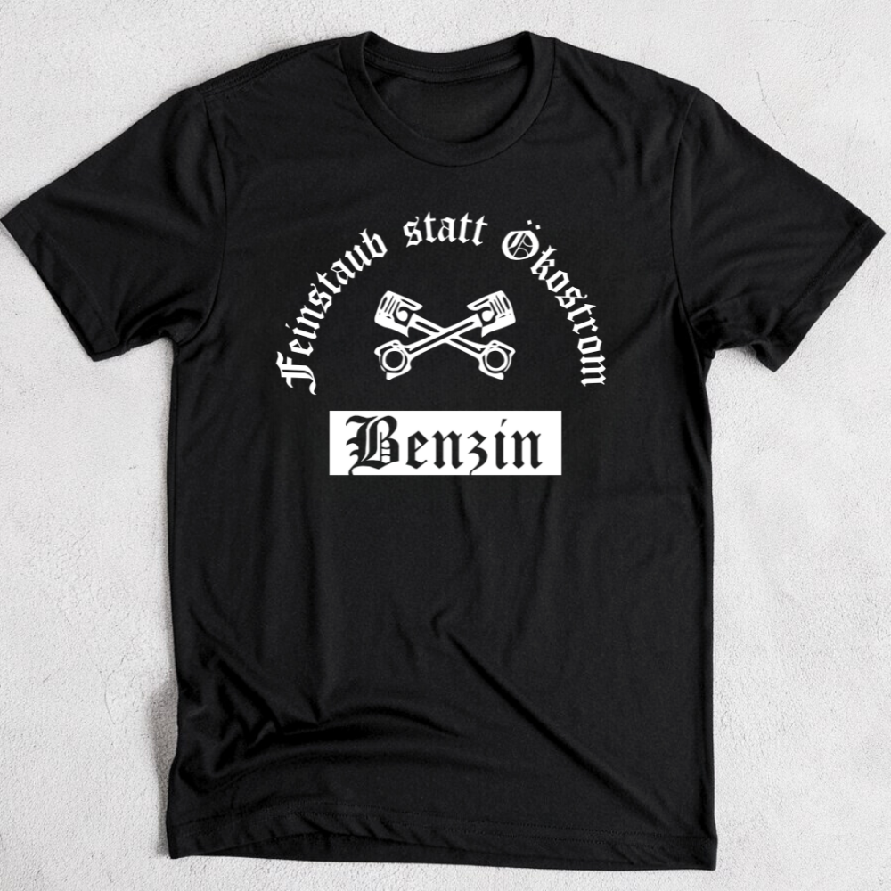 Feinstaub statt Ökostrom: Benzin - T-Shirt