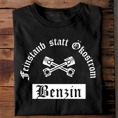 Feinstaub statt Ökostrom: Benzin - T-Shirt