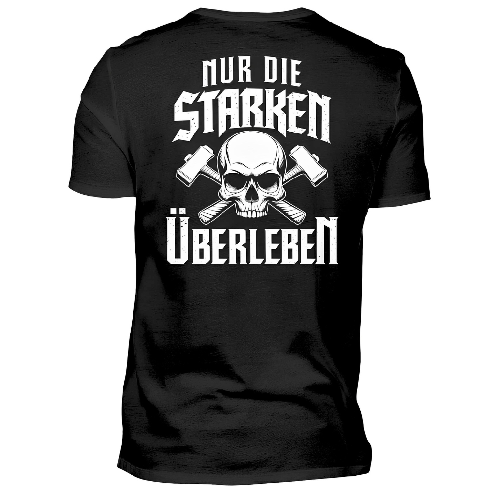 Nur die starken überleben - T-Shirt (Rückendruck)