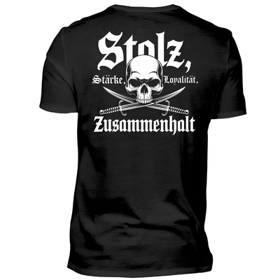 Stolz, Stärke, Loyalität & Zusammenhalt - T-Shirt (Rückendruck)