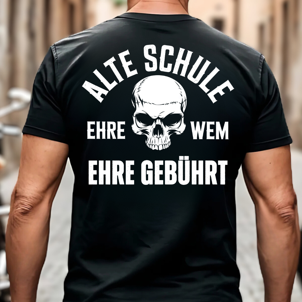 Alte Schule: Ehre, wem Ehre gebührt - T-Shirt (Rückendruck)