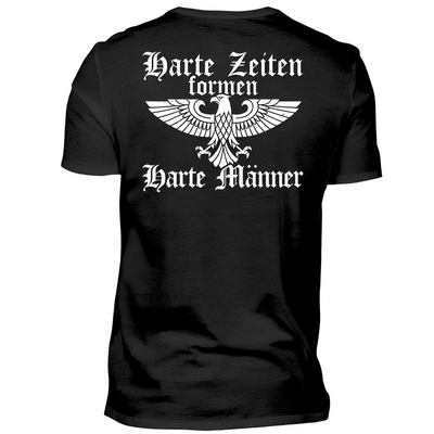 Harte Zeiten formen harte Männer - T-Shirt Rückendruck