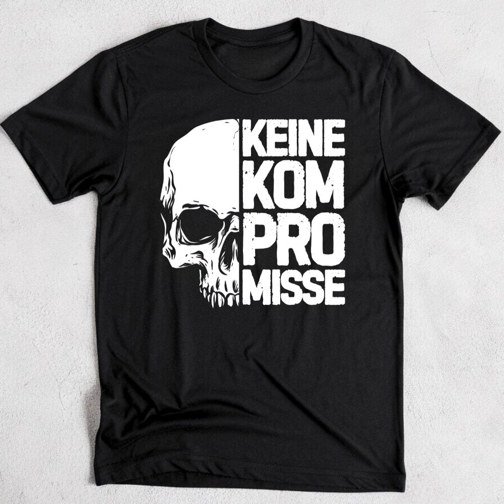 Keine Kompromisse - T-Shirt