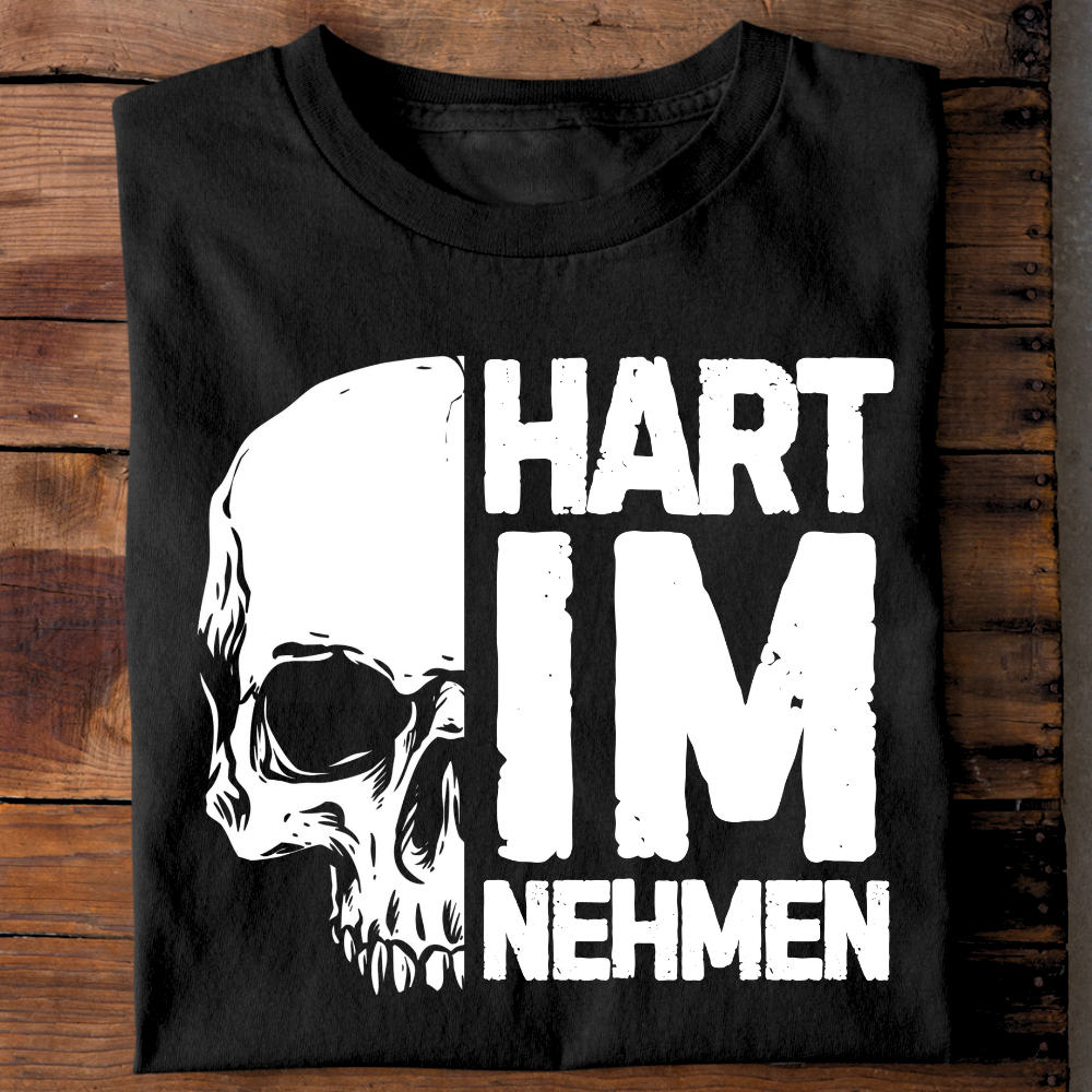 Hart im nehmen - T-Shirt