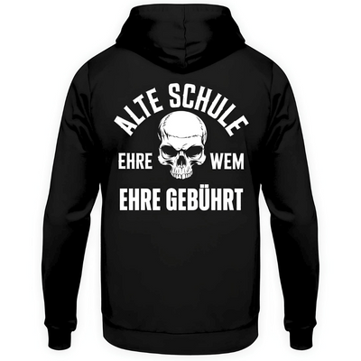 Alte Schule: Ehre, wem Ehre gebührt - Hoodie Rückendruck