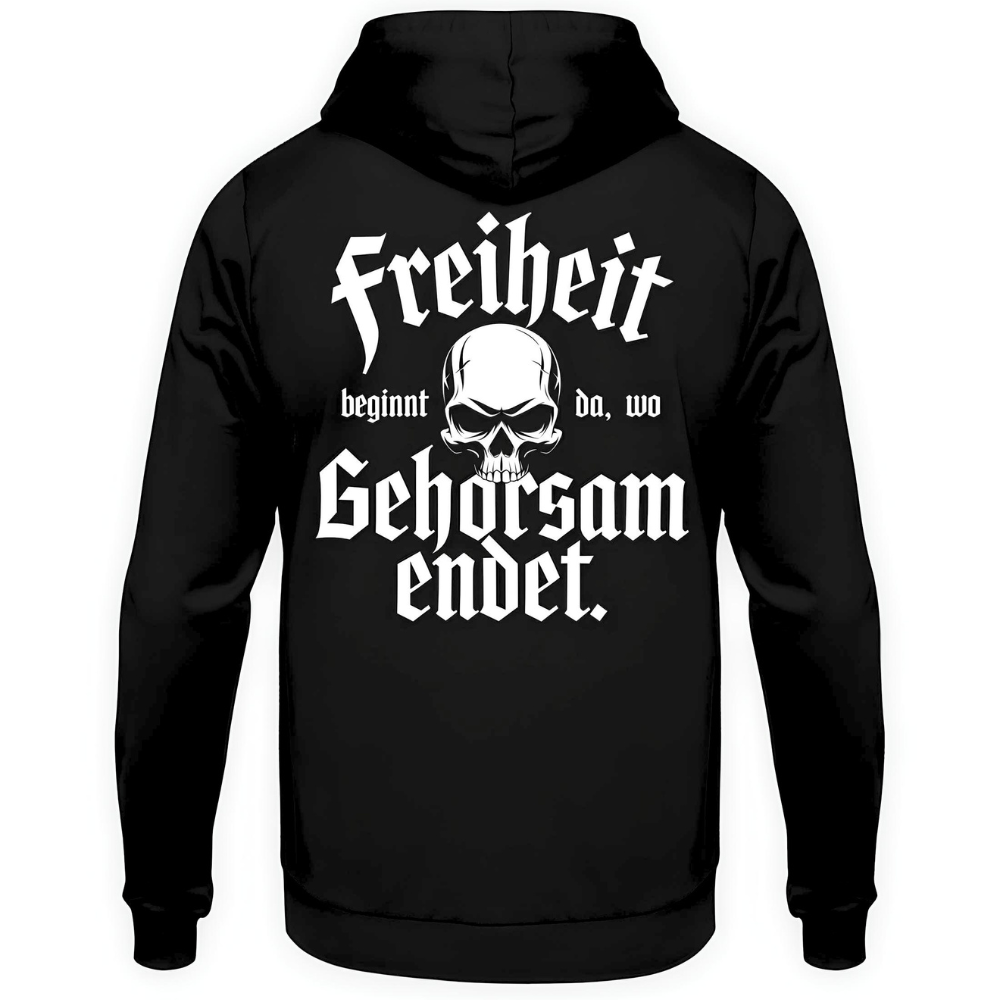 Freiheit beginnt da, wo Gehorsam endet. - Hoodie Rückendruck