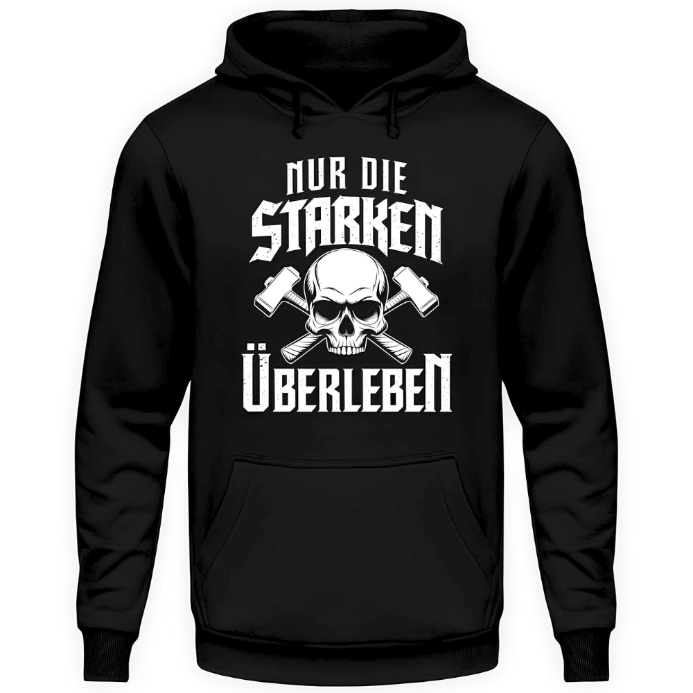 Nur die starken überleben - Hoodie