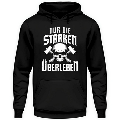 Nur die starken überleben - Hoodie