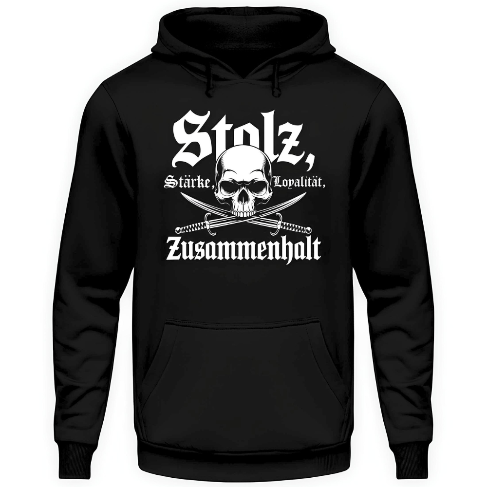 Stolz, Stärke, Loyalität & Zusammenhalt - Hoodie