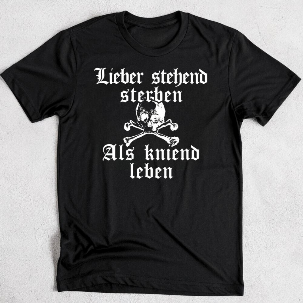 Lieber stehend sterben (Totenkopf) - T-Shirt