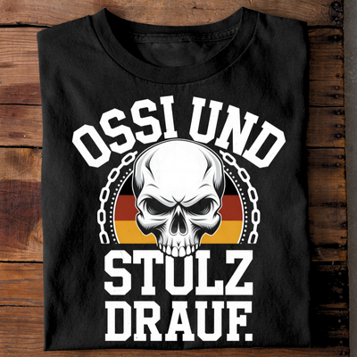 Ossi und stolz drauf - T-Shirt