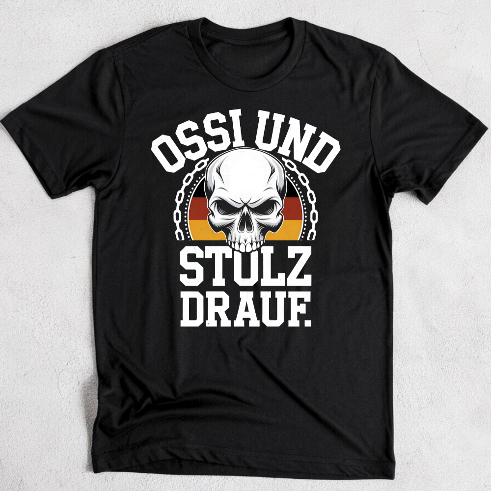 Ossi und stolz drauf - T-Shirt