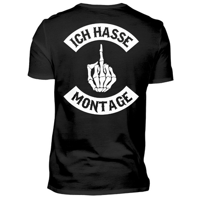 Ich hasse Montage - T-Shirt Rückendruck