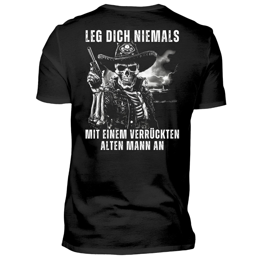 Leg dich niemals mit einem verrückten alten Mann an - T-Shirt Rückendruck