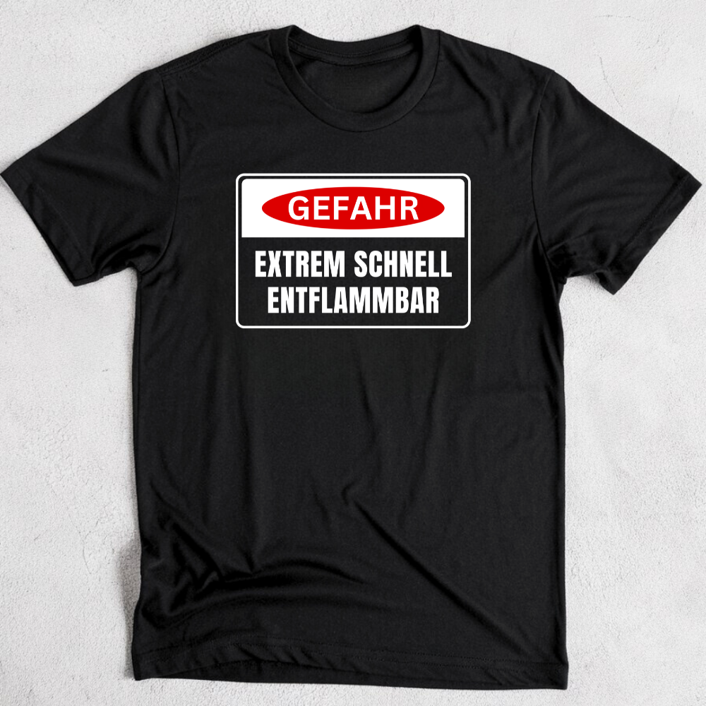 Gefahr: Extrem schnell entflammbar - T-Shirt