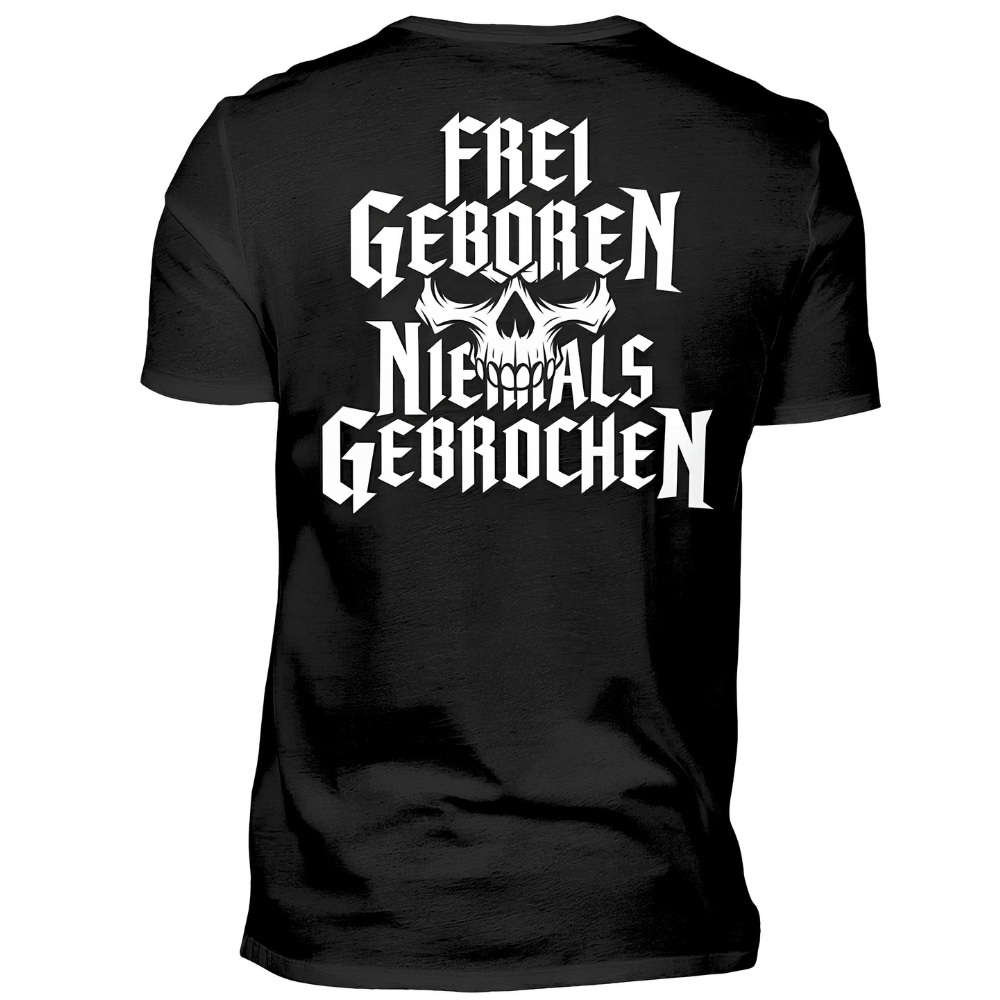 Frei geboren / Niemals gebrochen - T-Shirt Rückendruck