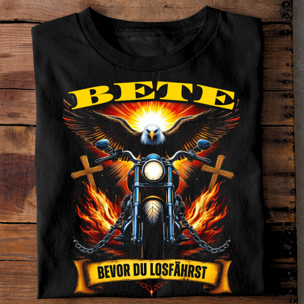 Bete, bevor du losfährst - T-Shirt